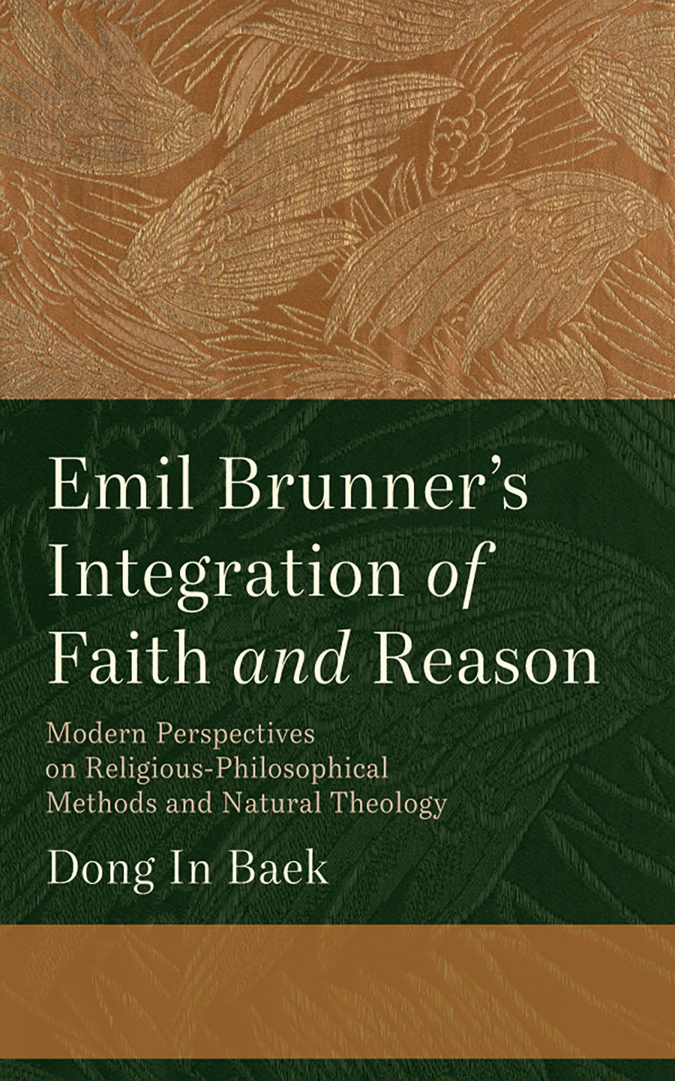 Emil Brunner’s Integration of Faith and Reason